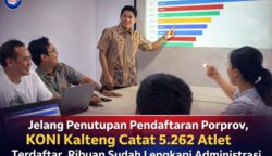 Jelang Penutupan Pendaftaran Porprov, KONI Kalteng Catat 5.262 Atlet Terdaftar, Ribuan Sudah Lengkapi Administrasi
