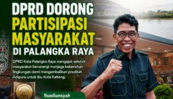 DPRD Palangka Raya Tegaskan Sinergi Pemerintah dan Masyarakat Menjadi Kunci Mengembalikan Predikat Adipura bagi Ibu Kota Kalimantan Tengah