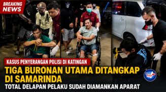 Tiga Buronan Utama Penyerangan Polisi di Katingan Ditangkap di Samarinda, Total Delapan Pelaku Sudah Diamankan Aparat