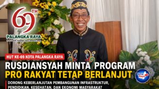 Momentum HUT ke-69 Kota Palangka Raya, DPRD Minta Pembangunan Kota Terus Berlanjut