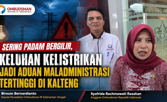 Sering Padam Bergilir, Keluhan Kelistrikan Jadi Aduan Maladministrasi Tertinggi di Kalteng