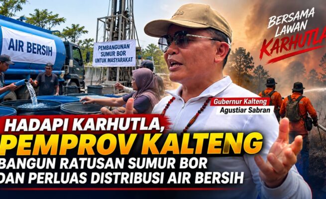 Atasi Dampak Karhutla, Pemprov Kalteng Bangun Ratusan Sumur Bor dan Distribusi Air Bersih
