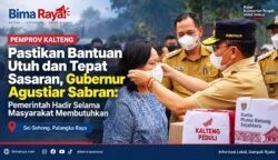 Pastikan Bantuan Utuh dan Tepat Sasaran, Gubernur Agustiar Sabran: Pemerintah Hadir Selama Masyarakat Membutuhkan