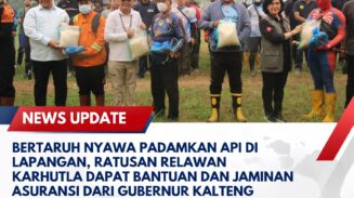 Bertaruh Nyawa Padamkan Api di Lapangan, Ratusan Relawan Karhutla Dapat Bantuan dan Jaminan Asuransi dari Gubernur Kalteng