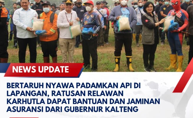 Bertaruh Nyawa Padamkan Api di Lapangan, Ratusan Relawan Karhutla Dapat Bantuan dan Jaminan Asuransi dari Gubernur Kalteng